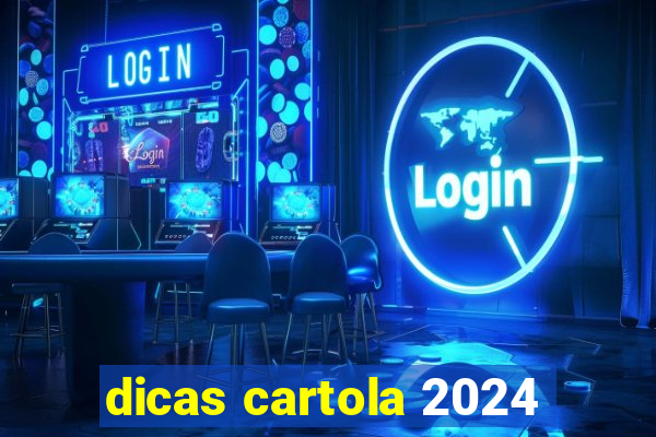 dicas cartola 2024